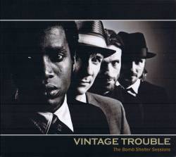 Vintage Trouble : The Bomb Shelter Sessions
